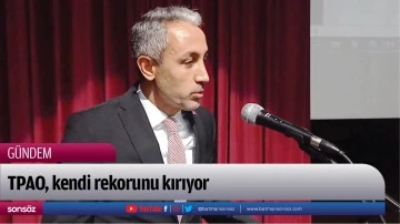 TPAO, kendi rekorunu kırıyor;