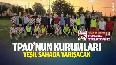 TPAO&rsquo;nun kurumları, yeşil sahada yarışacak