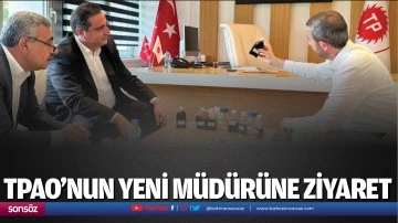 TPAO&rsquo;nun yeni m&uuml;d&uuml;r&uuml;ne ziyaret