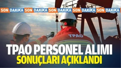 TPAO personel alımı sonu&ccedil;ları a&ccedil;ıklandı