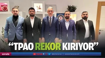 &ldquo;TPAO rekor kırıyor&rdquo;