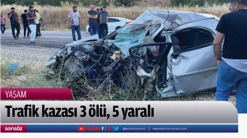 Trafik kazası 3 &ouml;l&uuml;, 5 yaralı