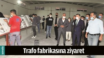 TRAFO FABRİKASINA ZİYARET