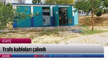 Trafo kabloları &ccedil;alındı