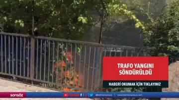 Trafo yangını s&ouml;nd&uuml;r&uuml;ld&uuml;