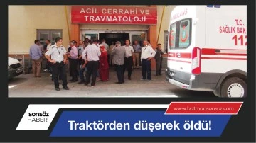Trakt&ouml;rden d&uuml;şerek &ouml;ld&uuml;!