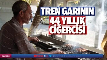 Tren garının 44 yıllık ciğercisi