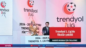 Trendyol 1. Lig'de fikst&uuml;r &ccedil;ekildi
