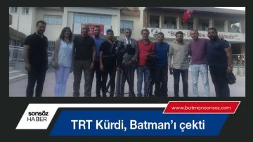 TRT K&uuml;rdi, Batman&rsquo;ı &ccedil;ekti