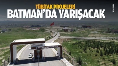 T&Uuml;BİTAK projeleri Batman&rsquo;da yarışacak