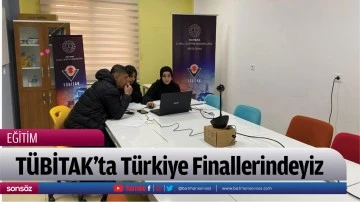 T&Uuml;BİTAK&rsquo;ta T&uuml;rkiye Finallerindeyiz