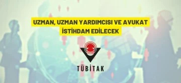T&Uuml;BİTAK Uzman, Uzman Yardımcısı ve Avukat alacak