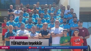 T&Uuml;FAD&rsquo;dan teşekk&uuml;r
