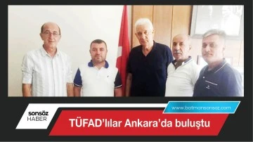 T&Uuml;FAD&rsquo;lılar Ankara&rsquo;da buluştu