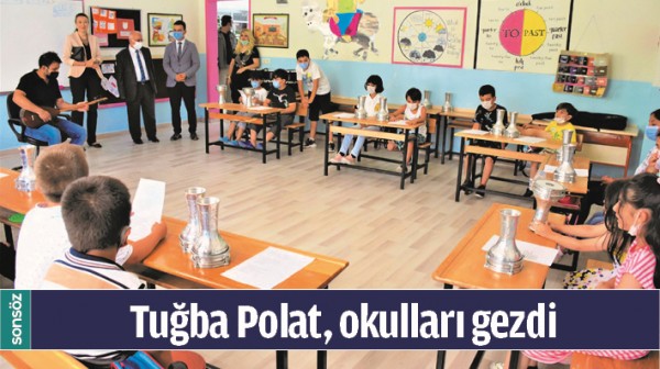 TUĞBA POLAT, OKULLARI GEZDİ