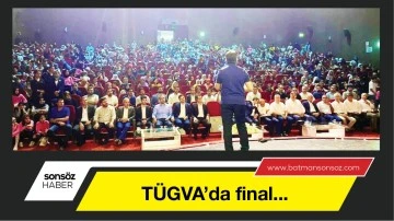 T&Uuml;GVA&rsquo;da final...