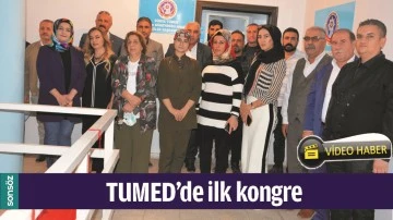 TUMED&rsquo;DE İLK KONGRE
