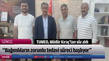 TUMED, M&uuml;d&uuml;r Kıra&ccedil;&rsquo;tan s&ouml;z aldı;