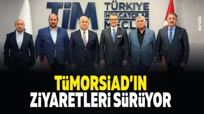 T&Uuml;MORSiAD&rsquo;ın ziyaretleri s&uuml;r&uuml;yor