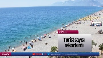 Turist sayısı rekor kırdı