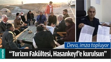 &ldquo;TURİZM FAK&Uuml;LTESİ, HASANKEYF&rsquo;E KURULSUN&rdquo;