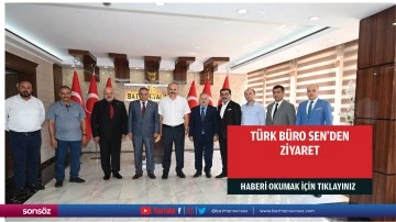 T&uuml;rk B&uuml;ro Sen&rsquo;den ziyaret