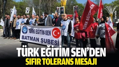 T&uuml;rk Eğitim Sen&rsquo;den sıfır tolerans mesajı
