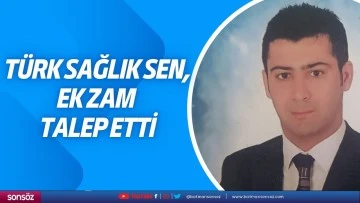 T&uuml;rk Sağlık Sen, ek zam talep etti
