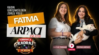T&uuml;rkan&rsquo;la Kadraj 24. B&ouml;l&uuml;m: Kadın Girişimcilerin Zorlu Yolu: Fatma Arpacı Anlattı
