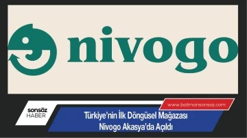 Türkiye’nin İlk Döngüsel Mağazası Nivogo Akasya’da Açıldı