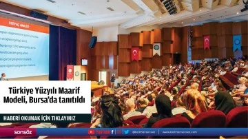 T&uuml;rkiye Y&uuml;zyılı Maarif Modeli, Bursa'da tanıtıldı
