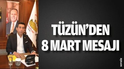 T&uuml;z&uuml;n&rsquo;den 8 Mart mesajı
