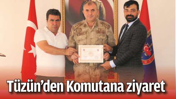 T&Uuml;Z&Uuml;N&rsquo;DEN KOMUTANA ZİYARET