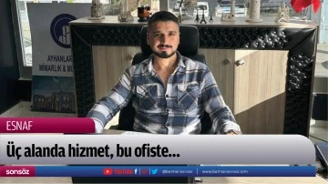 &Uuml;&ccedil; alanda hizmet, bu ofiste&hellip;