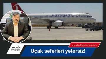 U&ccedil;ak seferleri yetersiz!