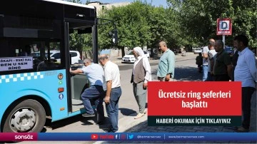 &Uuml;cretsiz ring seferleri başlattı