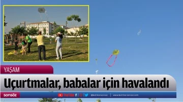 U&ccedil;urtmalar, babalar i&ccedil;in havalandı
