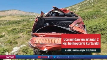 U&ccedil;urumdan yuvarlanan 2 kişi helikopterle kurtarıldı