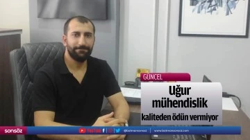 Uğur m&uuml;hendislik kaliteden &ouml;d&uuml;n vermiyor