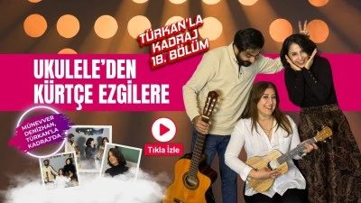 Ukulele&rsquo;den K&uuml;rt&ccedil;e ezgilere: M&uuml;nevver Denizhan, T&uuml;rkan&rsquo;la Kadraj&rsquo;da