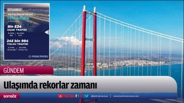 Ulaşımda rekorlar zamanı