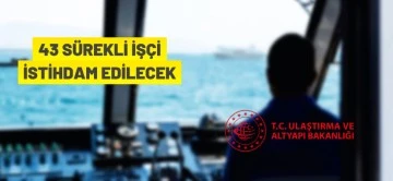 Ulaştırma ve Altyapı Bakanlığı 43 S&uuml;rekli İş&ccedil;i alacak