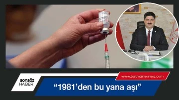 &ldquo;&Uuml;lkemizde 1981&rsquo;den bu yana aşı&rdquo;
