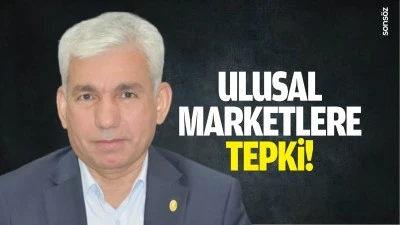 Ulusal marketlere tepki!