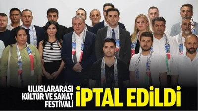Uluslararası K&uuml;lt&uuml;r ve Sanat Festivali iptal edildi