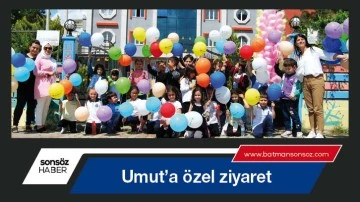 Umut&rsquo;a &ouml;zel ziyaret