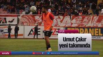 Umut &Ccedil;akır yeni takımında