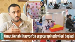 UMUT REHABİLİTASYON&rsquo;DA ERGOTERAPİ TEDAVİLERİ BAŞLADI