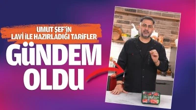 Umut Şef'in Lavi ile hazırladığı tarifler g&uuml;ndem oldu