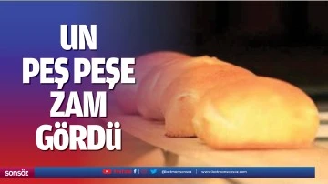 Un, peş peşe zam g&ouml;rd&uuml;